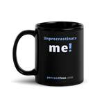 Unprocrastinate me! - Procrastination Coffee Mug (black) 
