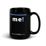 Unprocrastinate me! - Procrastination Coffee Mug (black) 