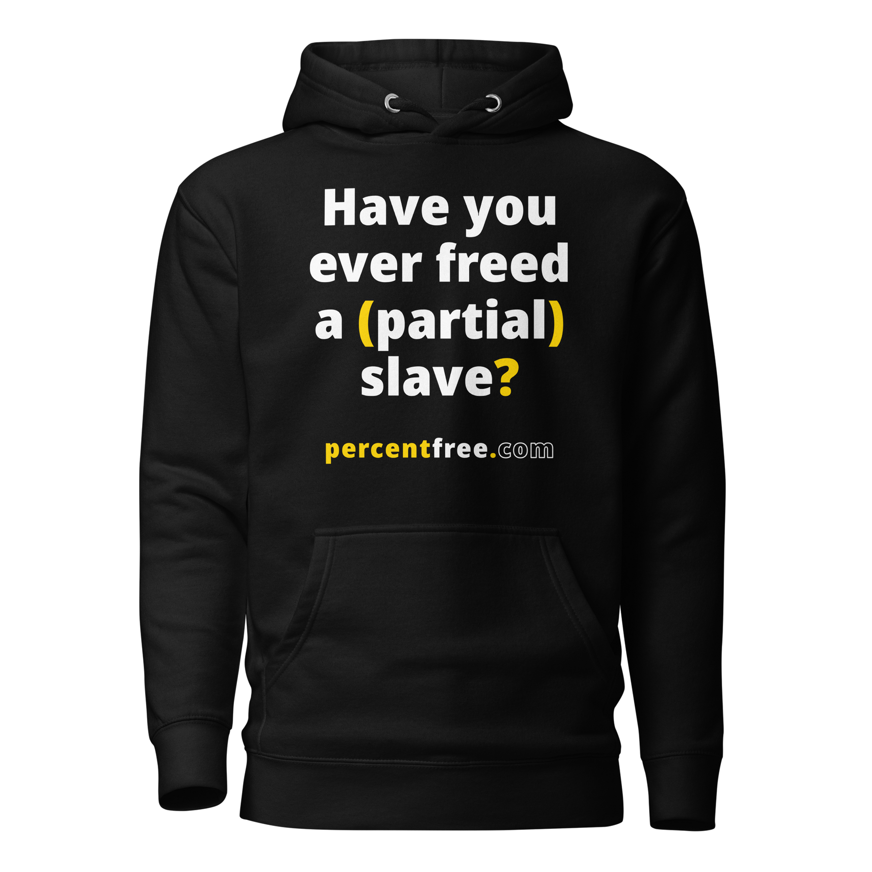 Have you ever freed a (partial) slave? - Unisex Premium Freedom Hoodie 