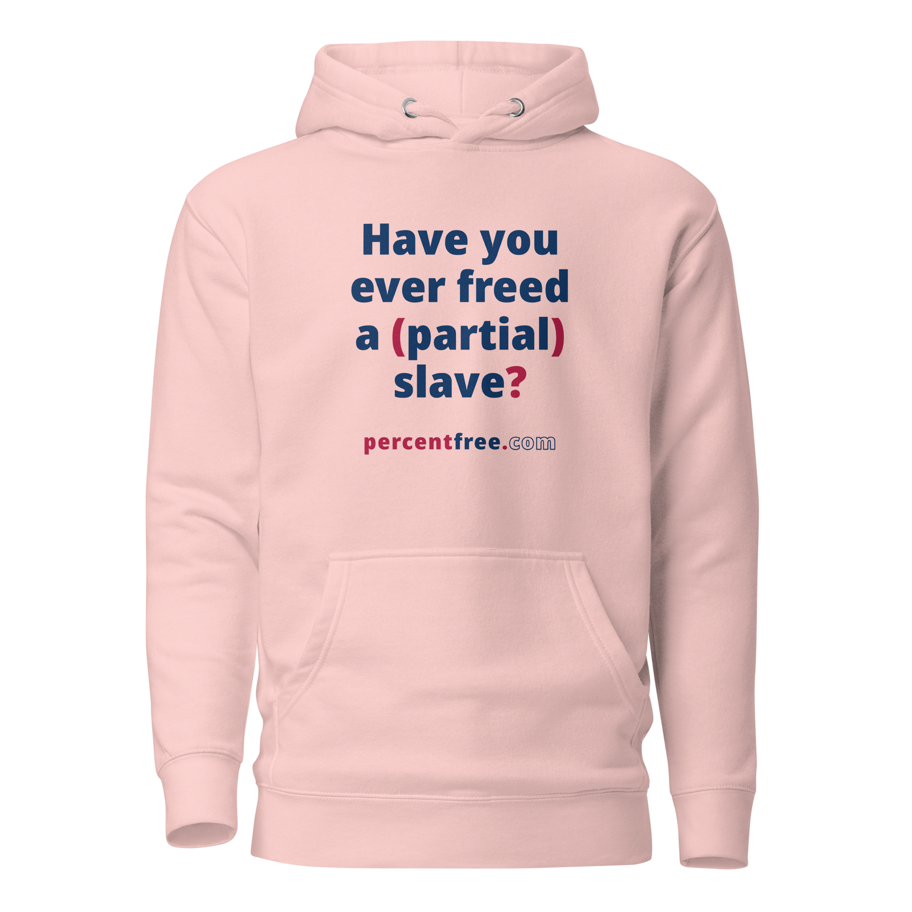 Have you ever freed a (partial) slave? - Unisex Premium Freedom Hoodie #light-pink