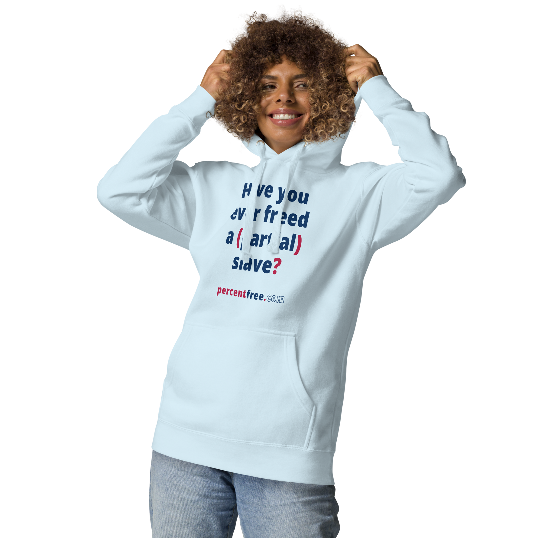 Have you ever freed a (partial) slave? - Unisex Premium Freedom Hoodie 