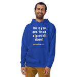 Have you ever freed a (partial) slave? - Unisex Premium Freedom Hoodie 
