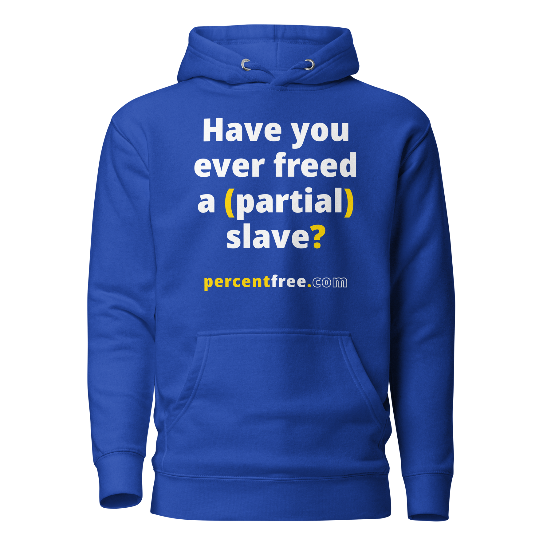 Have you ever freed a (partial) slave? - Unisex Premium Freedom Hoodie 