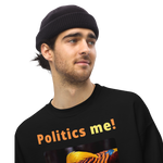 Unisex Front-and-Back Politics Sweatshirt - Politics me! - golden pheasant 