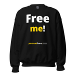Free me! - Unisex Freedom Sweatshirt 