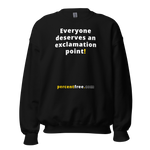 Everyone deserves an exclamation point! - Unisex Freedom Sweatshirt 