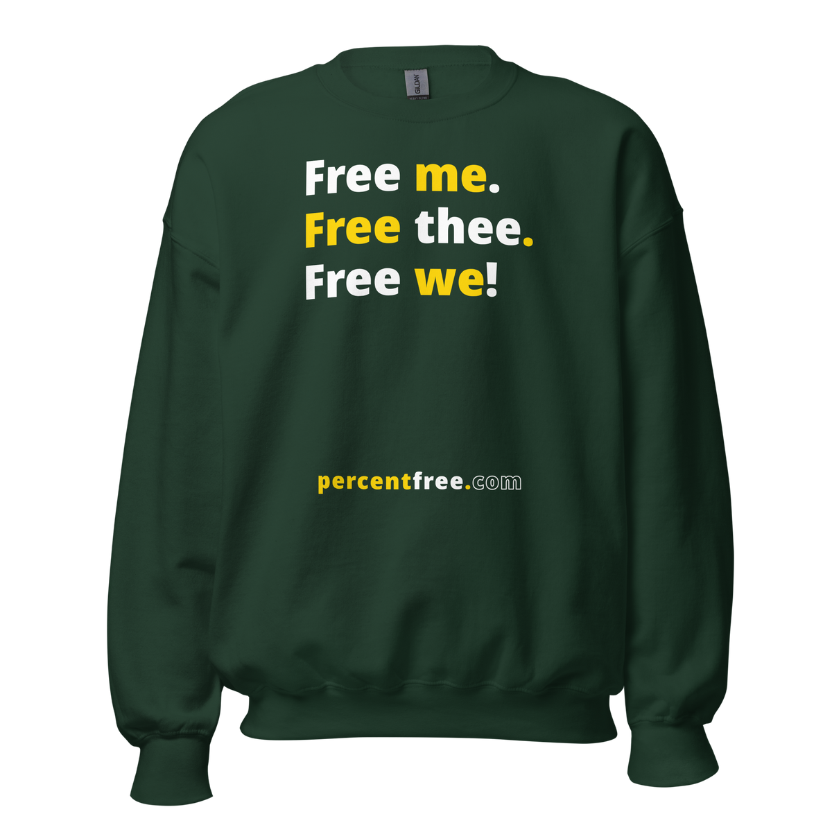 Free me. Free thee. Free we! - Unisex Freedom Sweatshirt 