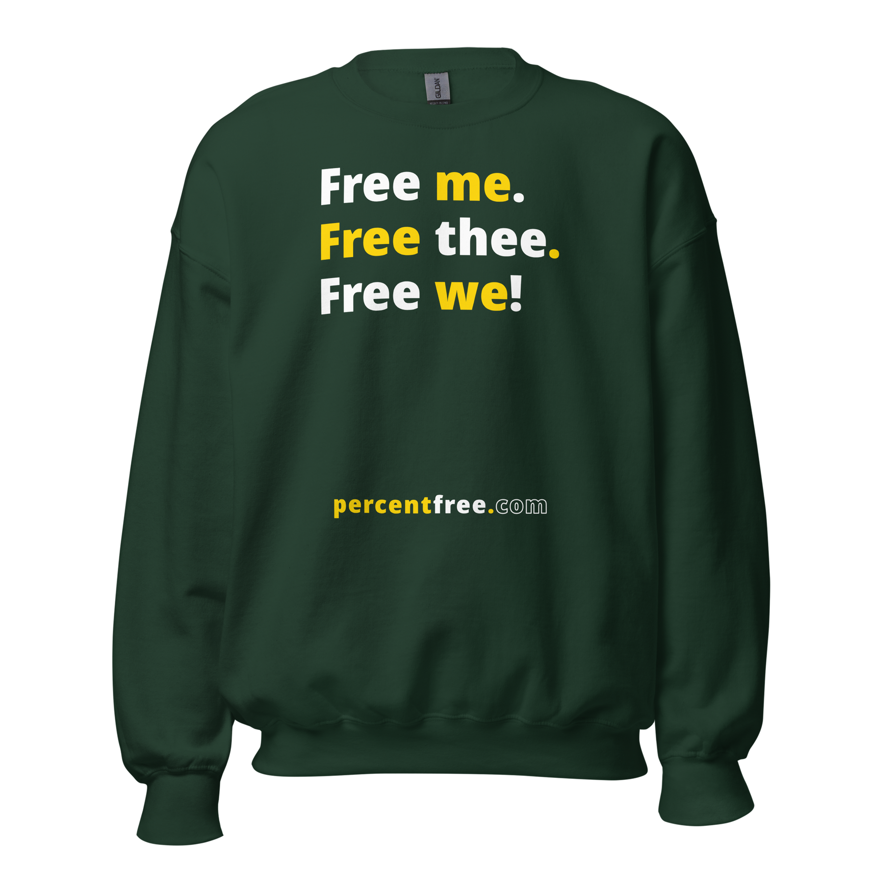 Free me. Free thee. Free we! - Unisex Freedom Sweatshirt 