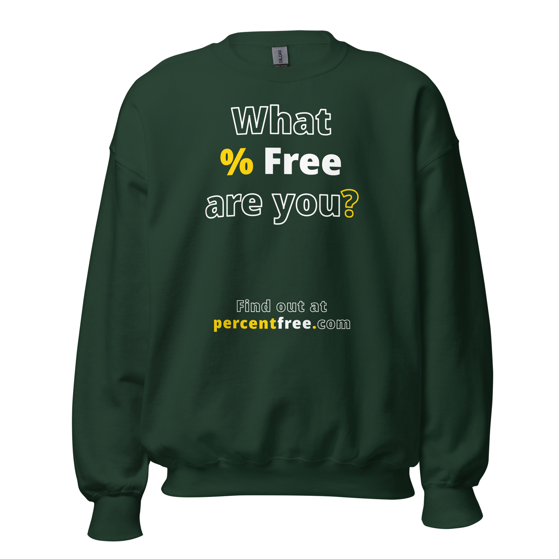 What % Free are you? - Find out at percentfree.com - Unisex Freedom Sweatshirt 