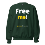 Free me! - Unisex Freedom Sweatshirt 