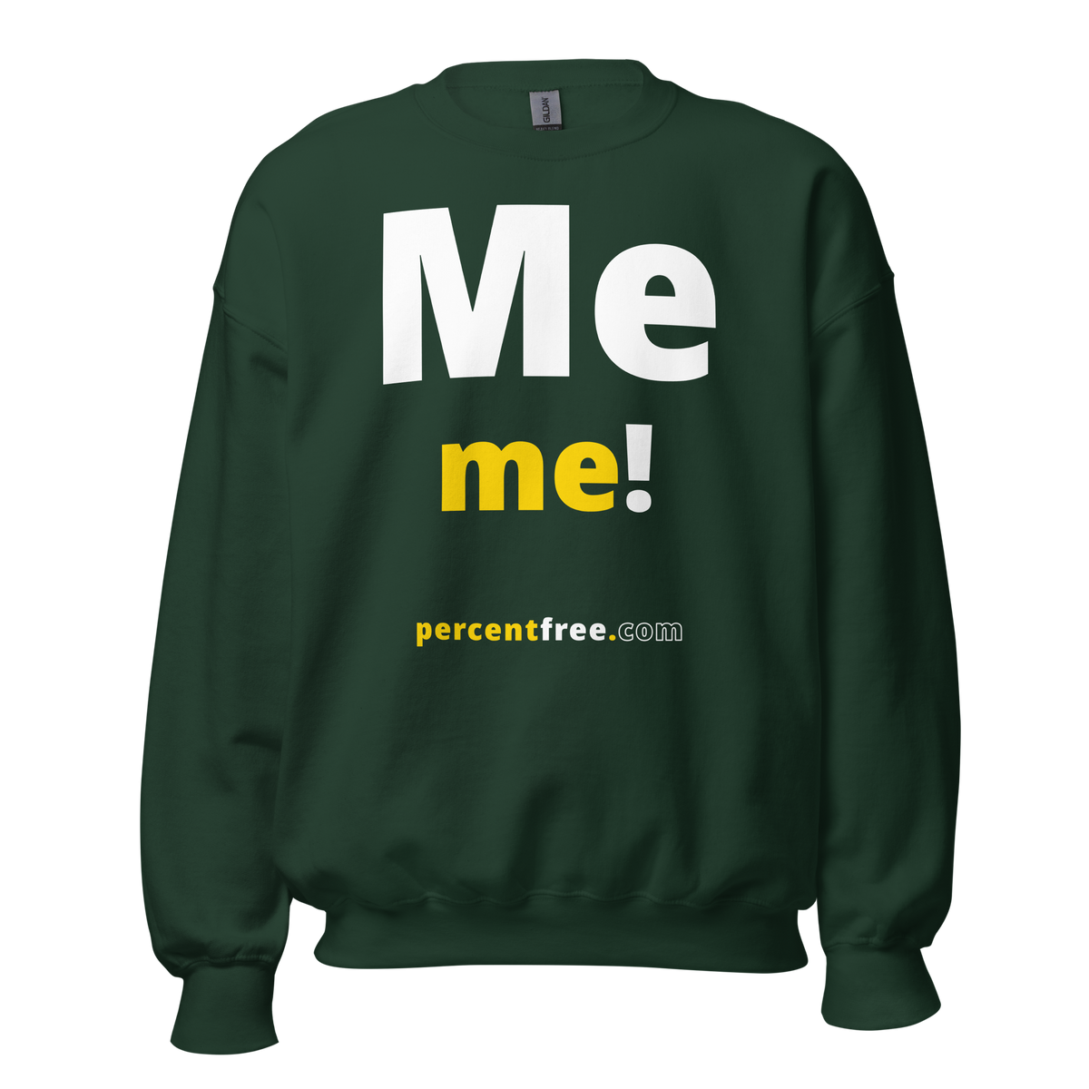 Me me! - Unisex Freedom Sweatshirt 