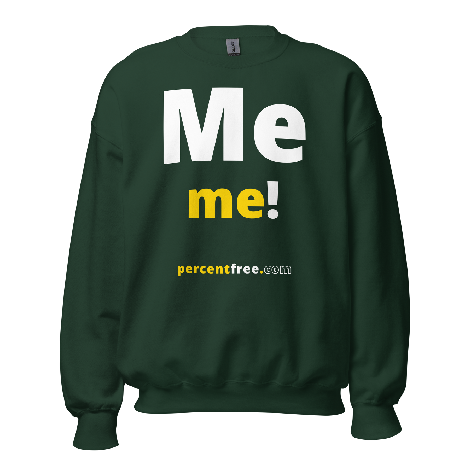 Me me! - Unisex Freedom Sweatshirt 