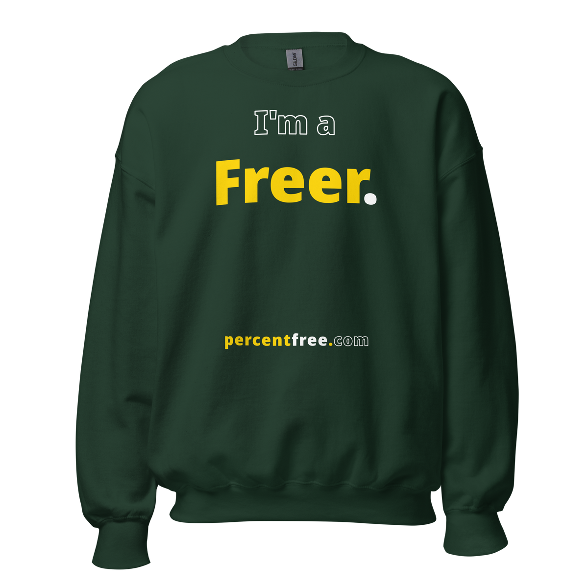 I'm a Freer. - Unisex Freedom Sweatshirt 