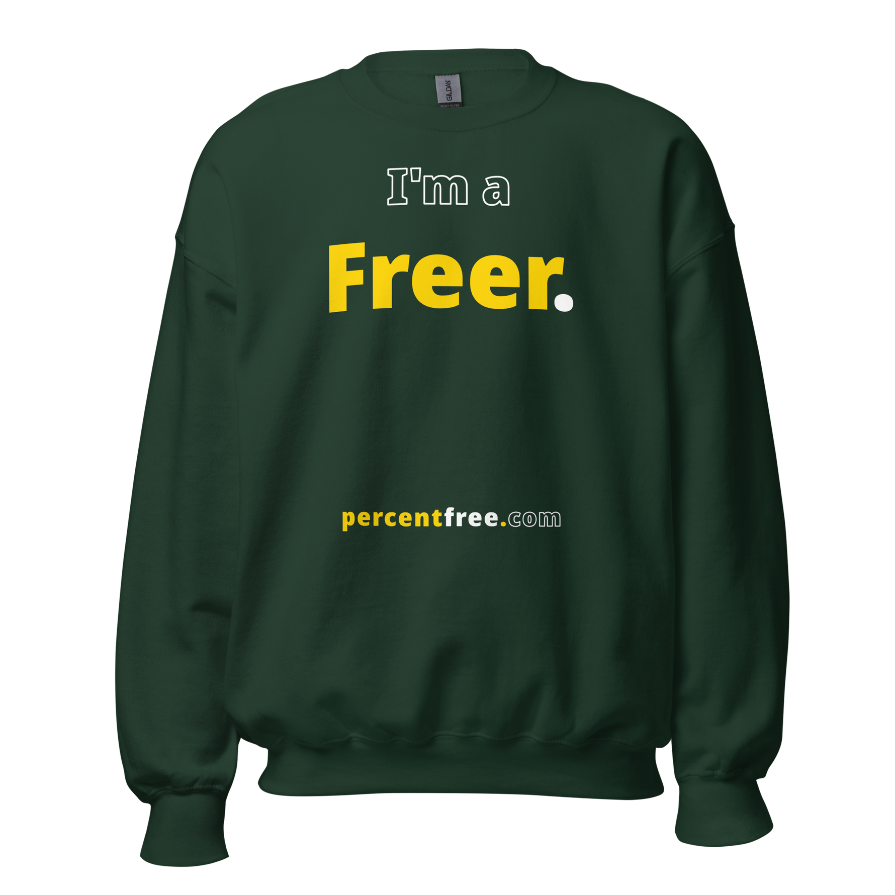 I'm a Freer. - Unisex Freedom Sweatshirt 