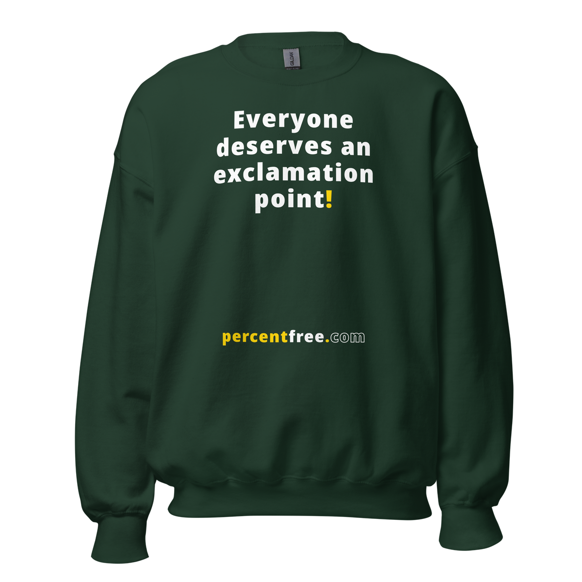 Everyone deserves an exclamation point! - Unisex Freedom Sweatshirt 