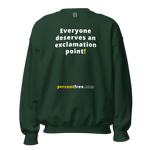 Everyone deserves an exclamation point! - Unisex Freedom Sweatshirt 