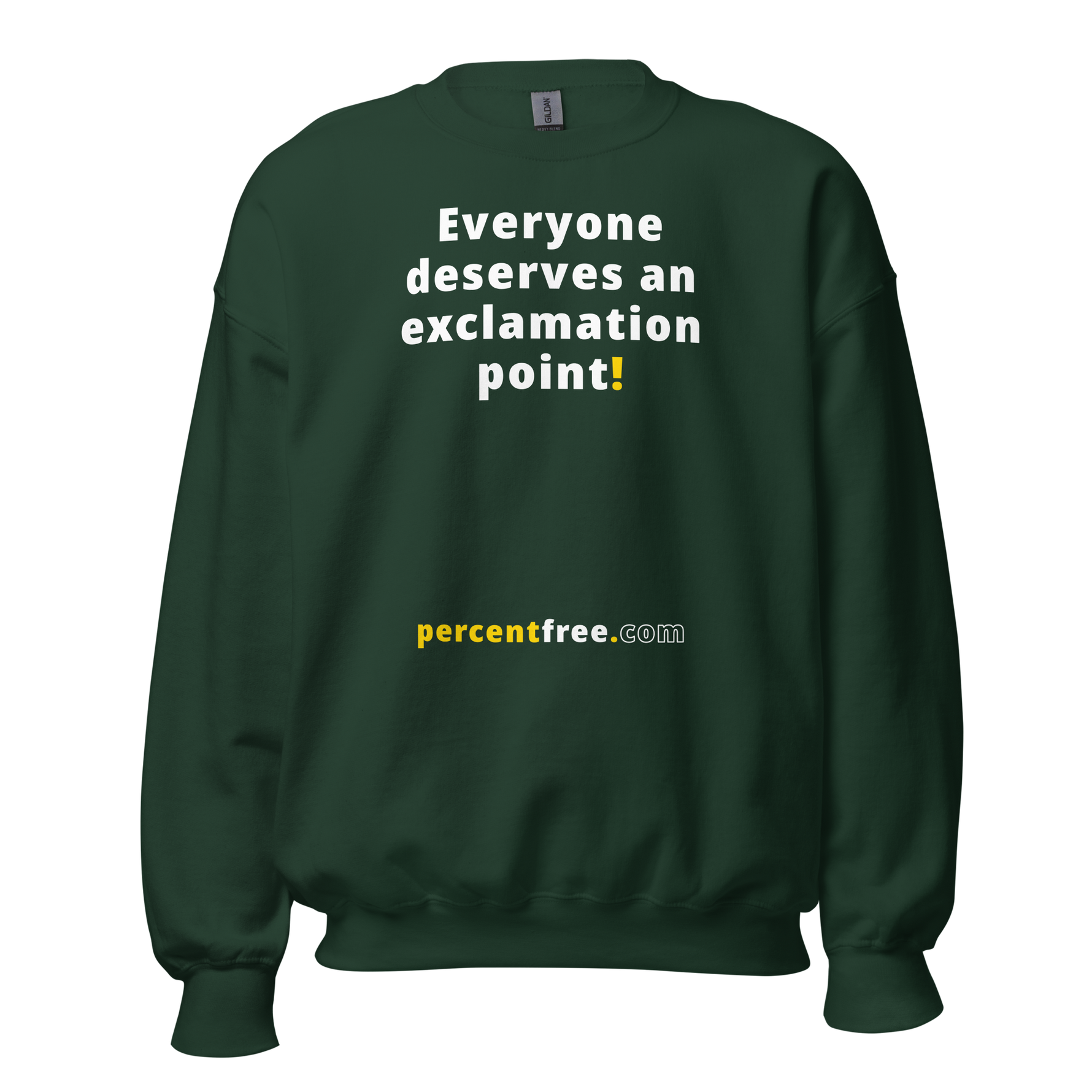 Everyone deserves an exclamation point! - Unisex Freedom Sweatshirt 