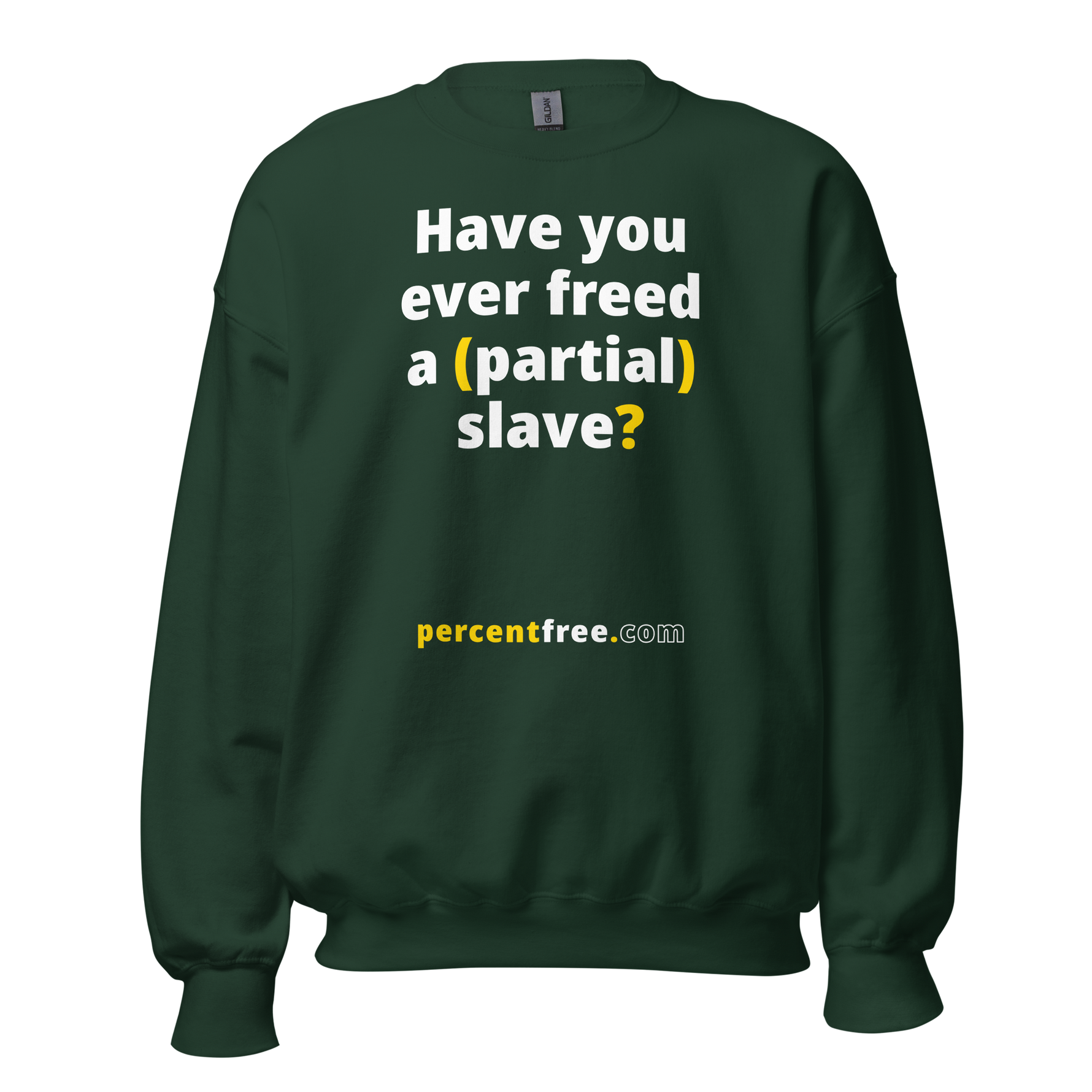 Have you ever freed a (partial) slave? - Unisex Freedom Sweatshirt 