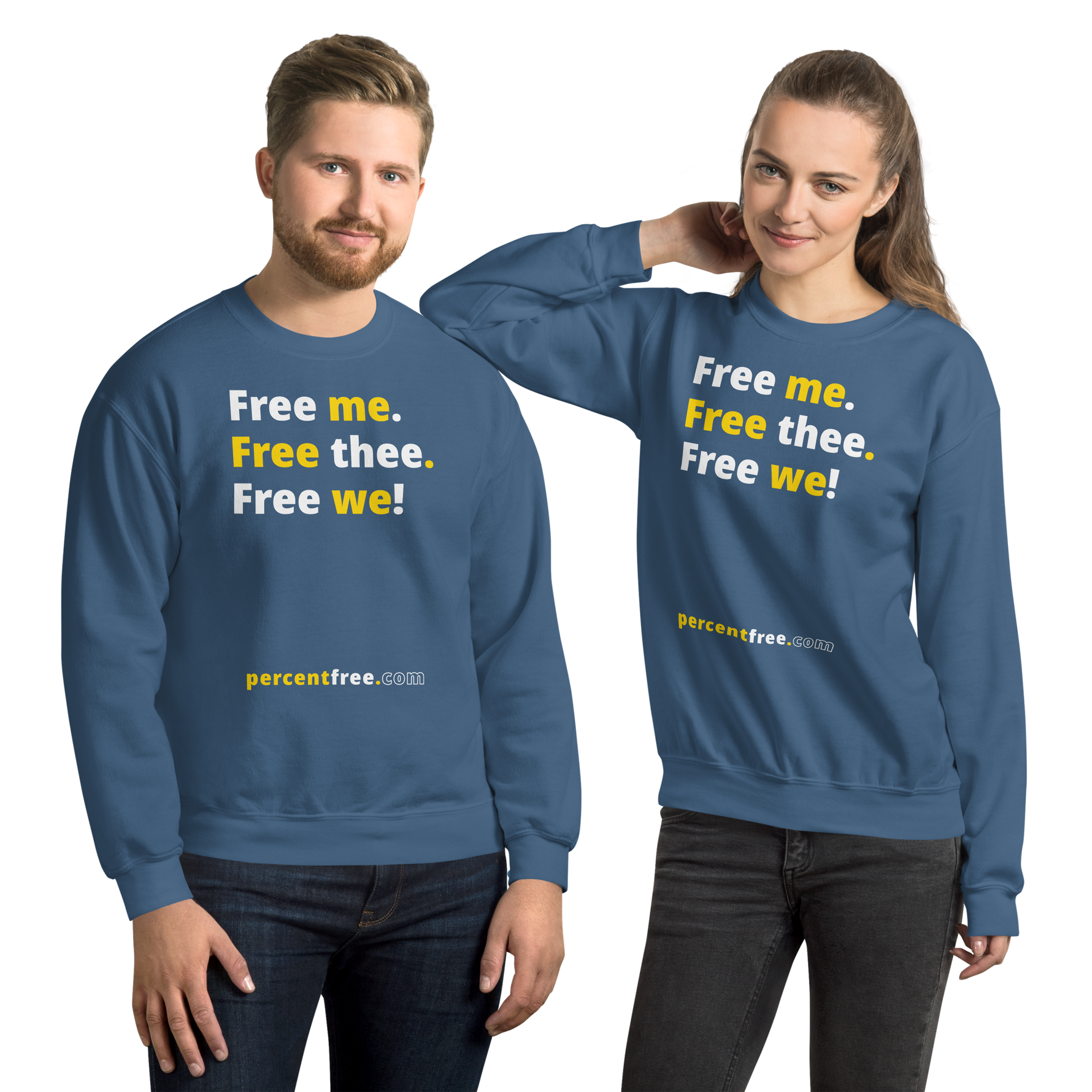 Free me. Free thee. Free we! - Unisex Freedom Sweatshirt 