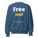 Free me! - Unisex Freedom Sweatshirt 