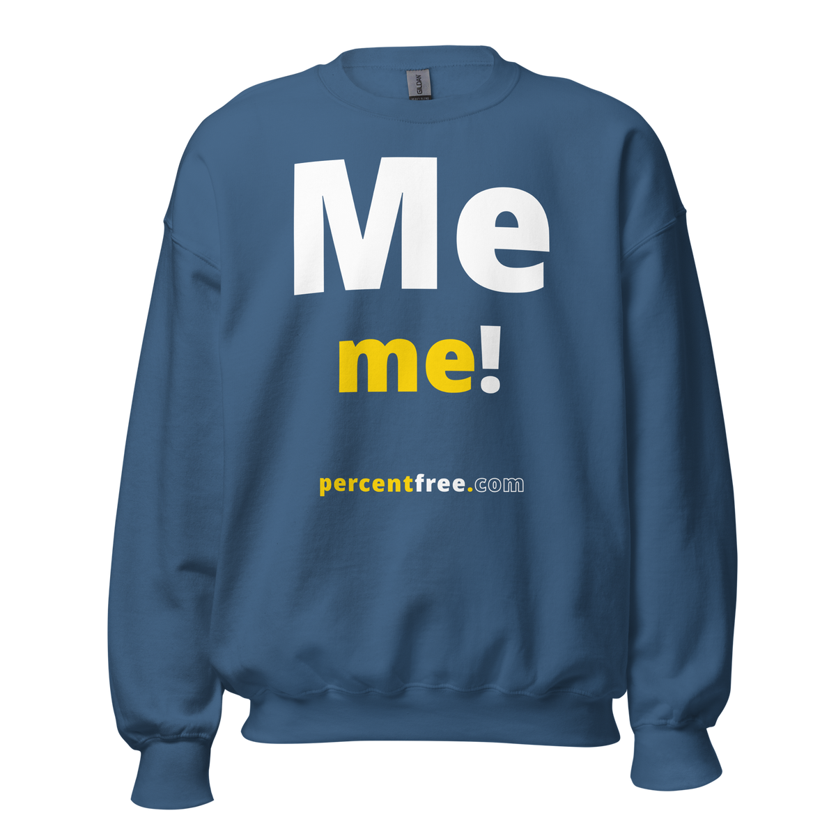 Me me! - Unisex Freedom Sweatshirt 