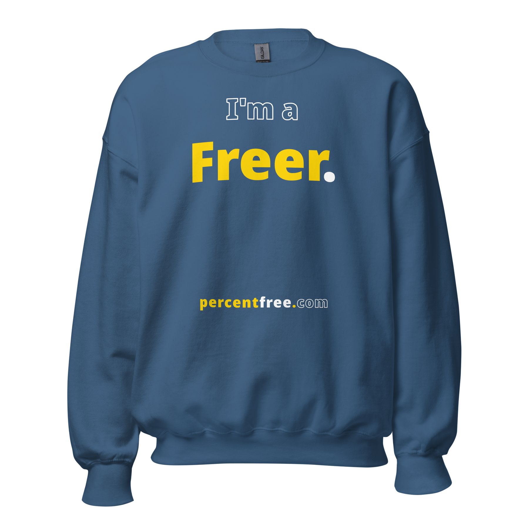 I'm a Freer. - Unisex Freedom Sweatshirt 