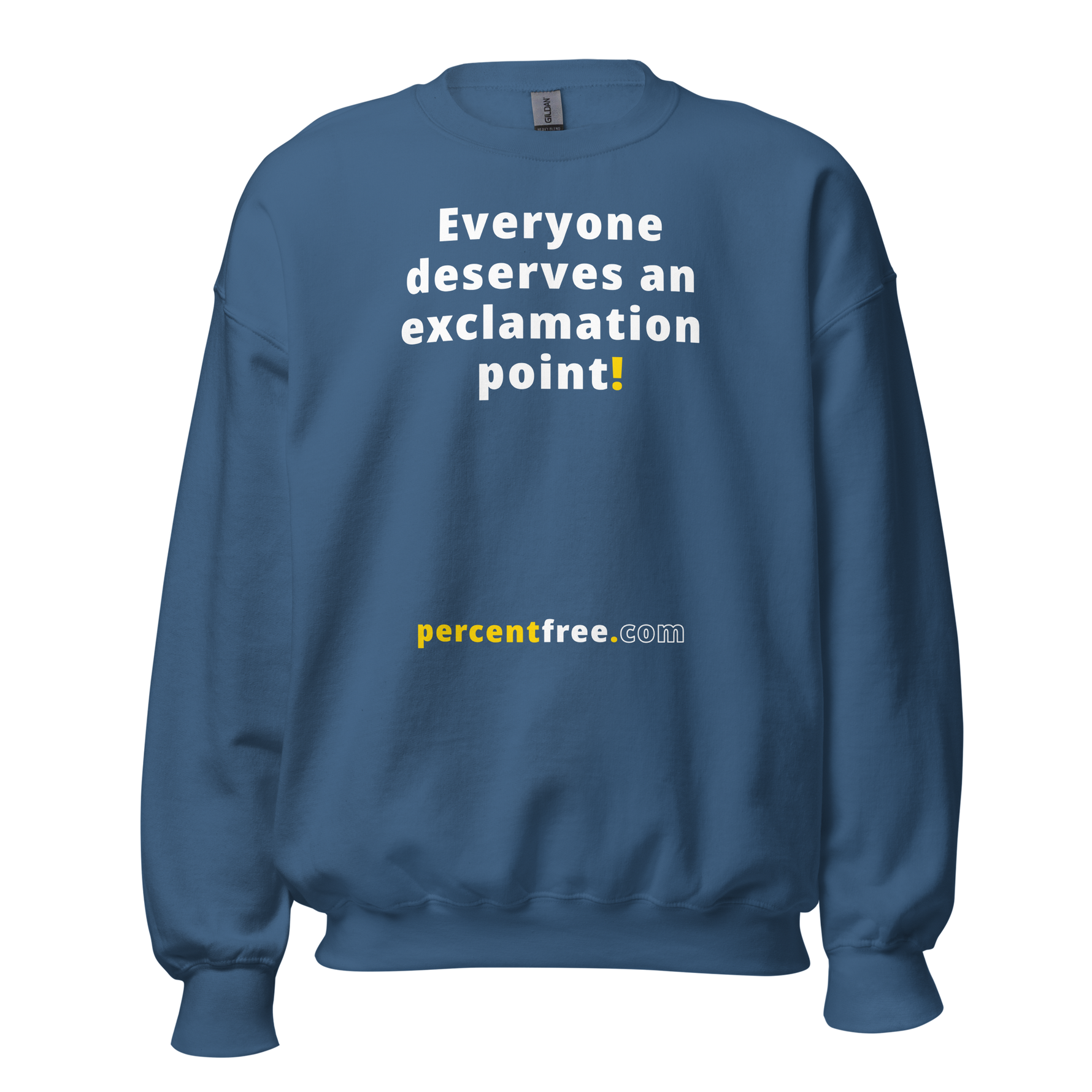 Everyone deserves an exclamation point! - Unisex Freedom Sweatshirt 