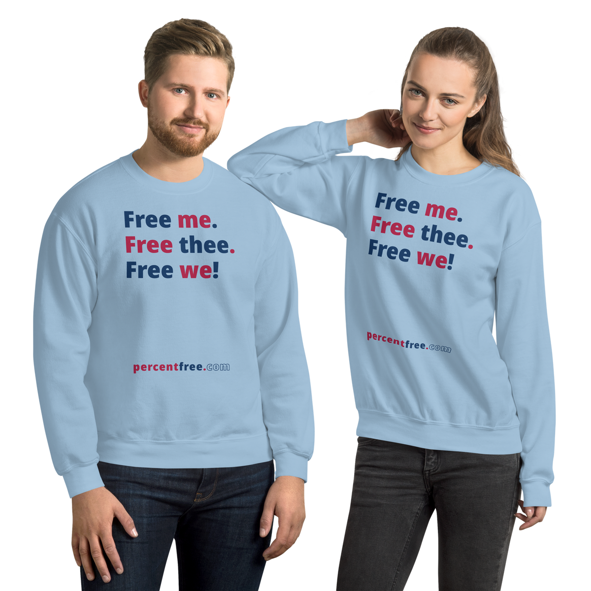 Free me. Free thee. Free we! - Unisex Freedom Sweatshirt 