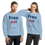 Free me! - Unisex Freedom Sweatshirt 