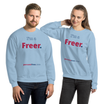 I'm a Freer. - Unisex Freedom Sweatshirt 