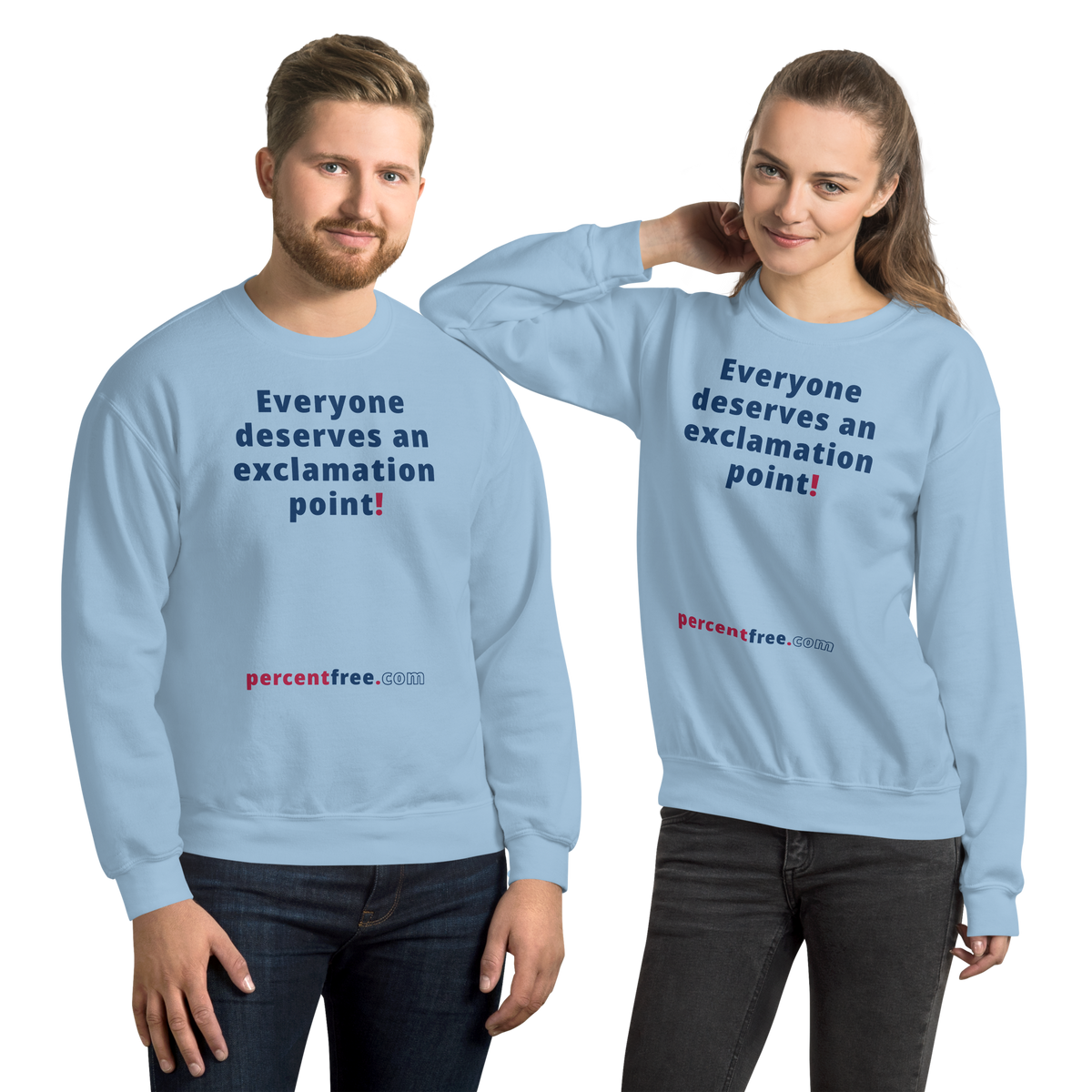 Everyone deserves an exclamation point! - Unisex Freedom Sweatshirt 