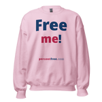 Free me! - Unisex Freedom Sweatshirt 