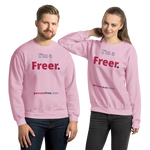 I'm a Freer. - Unisex Freedom Sweatshirt 
