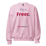 I'm a Freer. - Unisex Freedom Sweatshirt 