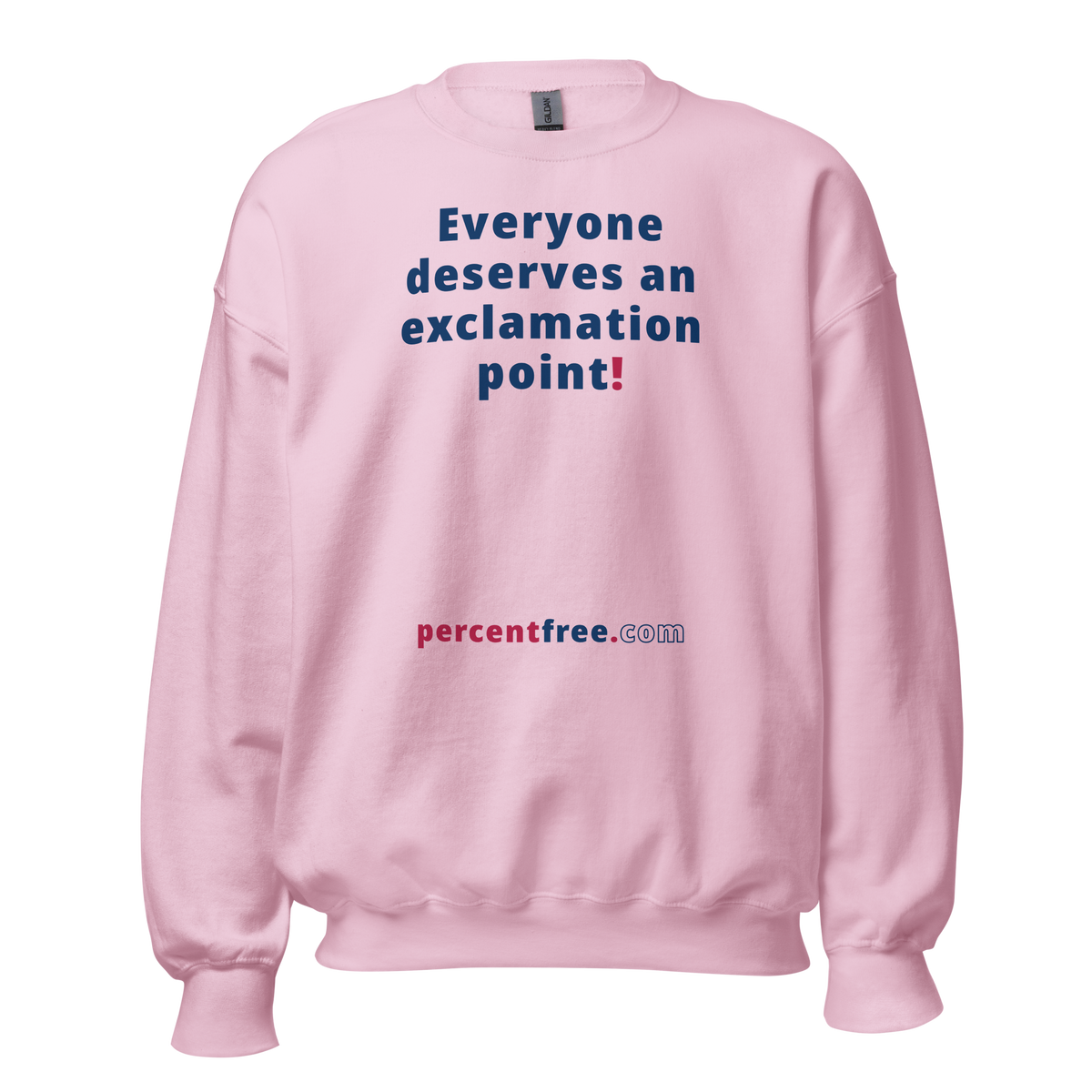 Everyone deserves an exclamation point! - Unisex Freedom Sweatshirt 