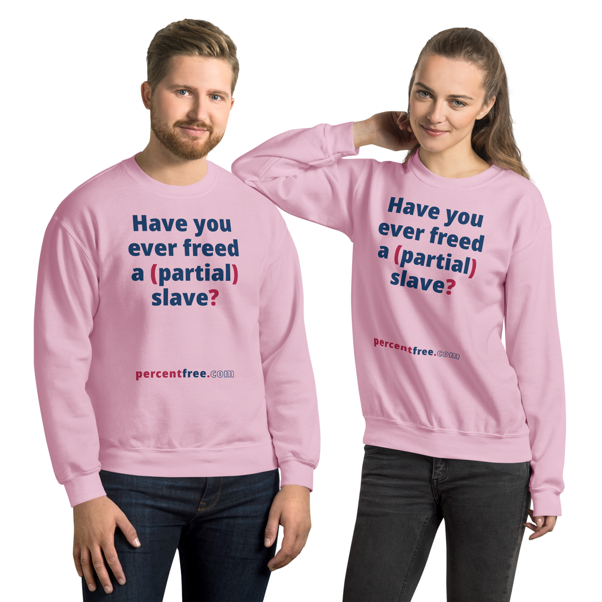 Have you ever freed a (partial) slave? - Unisex Freedom Sweatshirt 