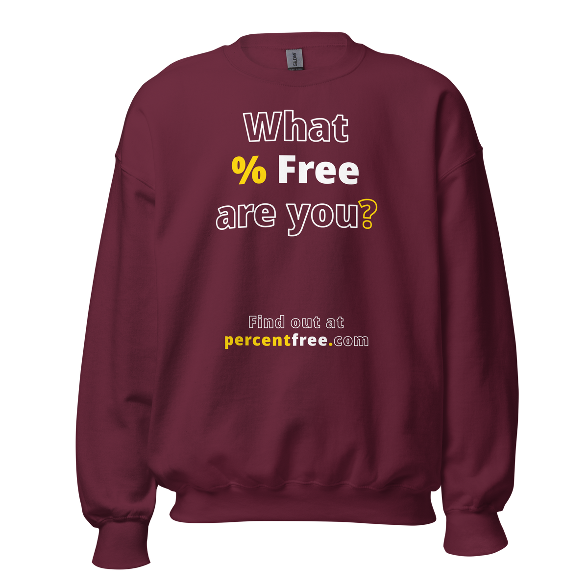 What % Free are you? - Find out at percentfree.com - Unisex Freedom Sweatshirt 