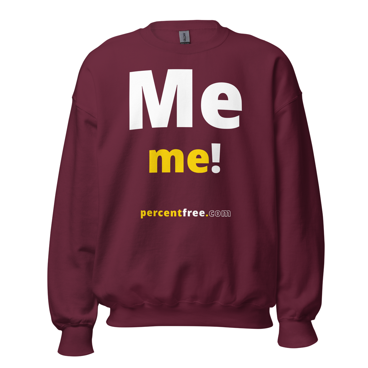 Me me! - Unisex Freedom Sweatshirt 