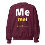 Me me! - Unisex Freedom Sweatshirt 