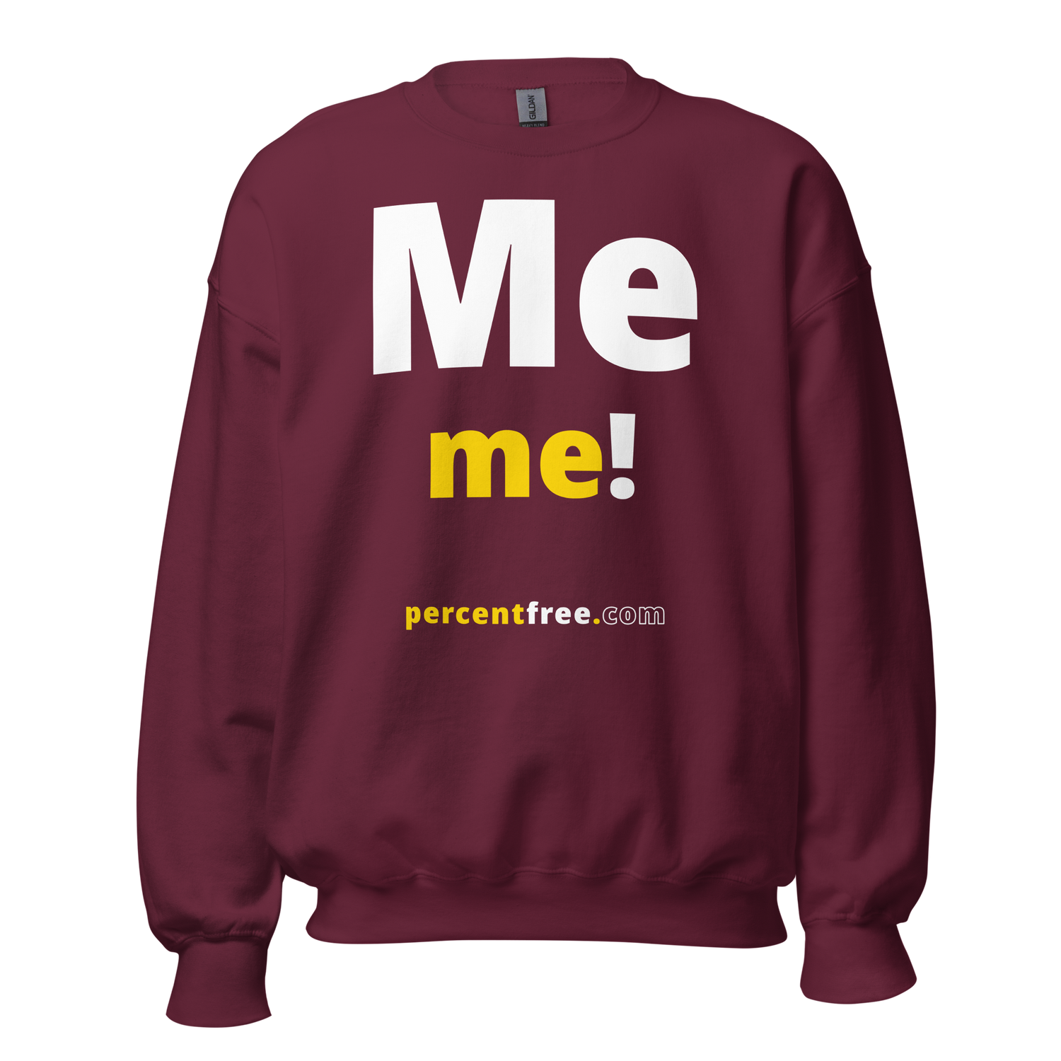 Me me! - Unisex Freedom Sweatshirt 