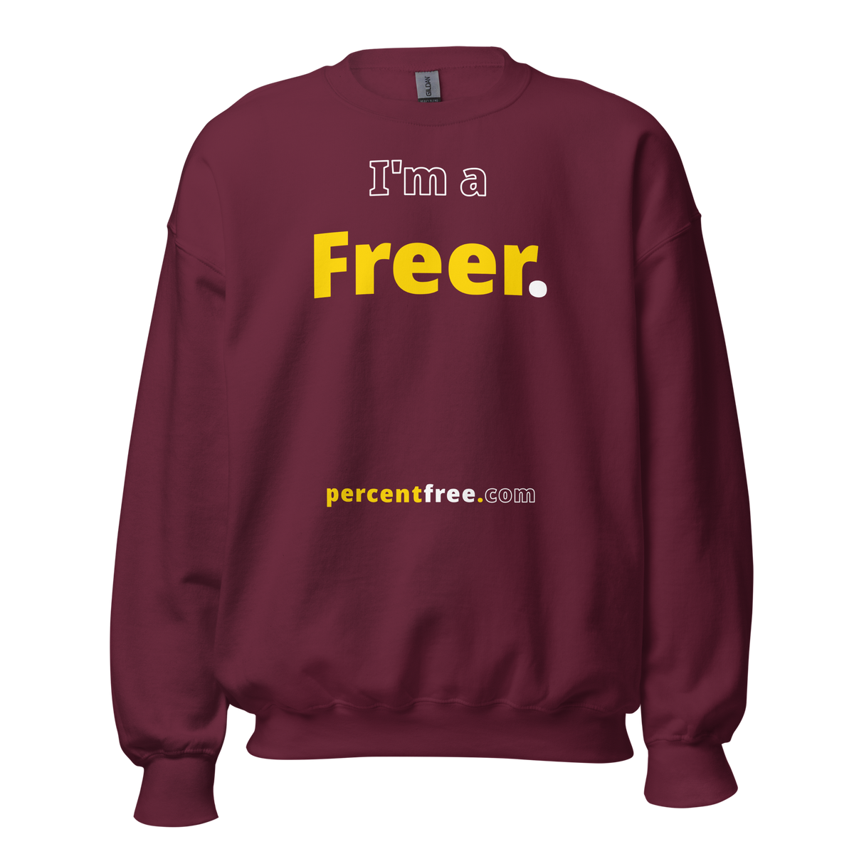 I'm a Freer. - Unisex Freedom Sweatshirt 