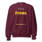 I'm a Freer. - Unisex Freedom Sweatshirt 
