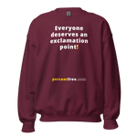 Everyone deserves an exclamation point! - Unisex Freedom Sweatshirt 