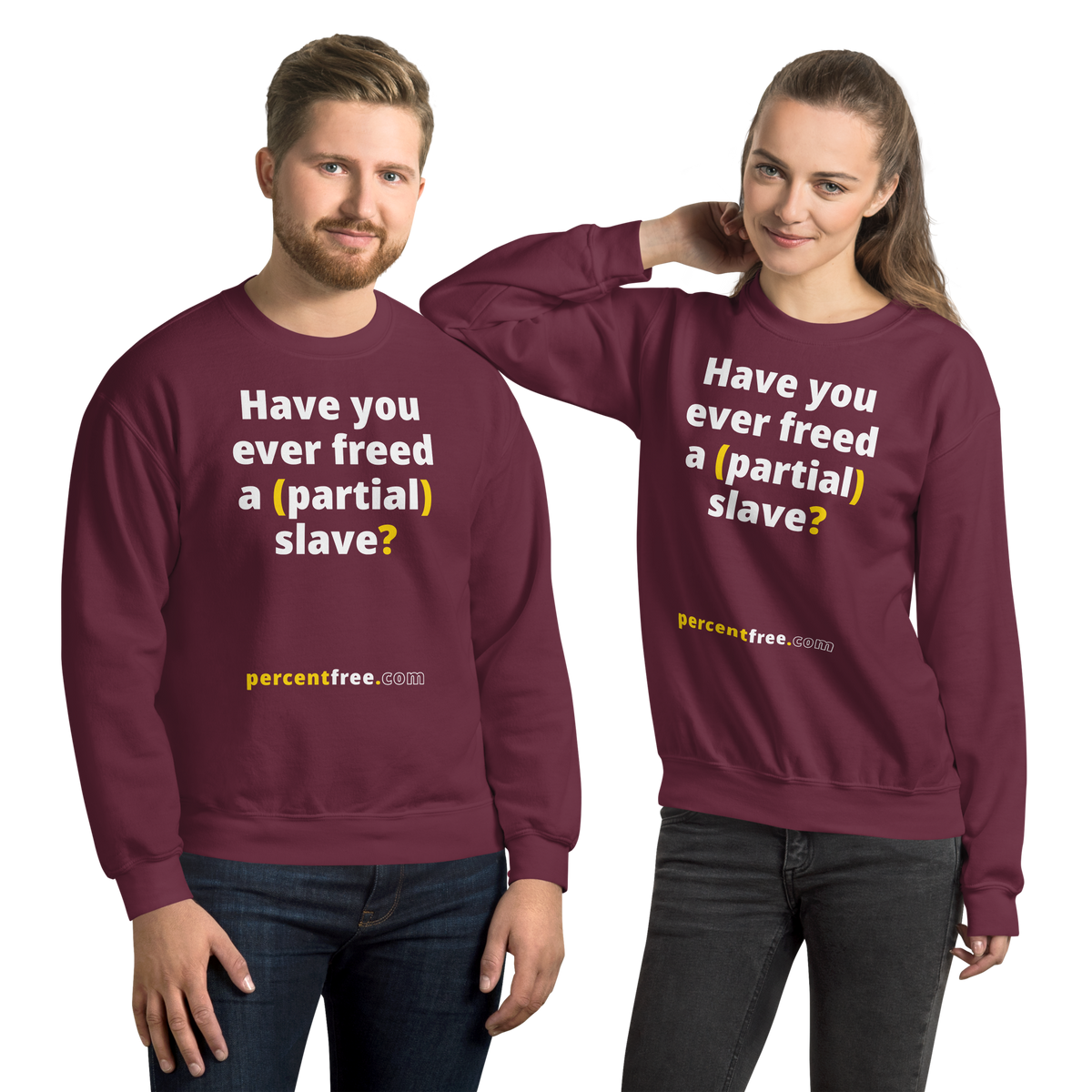 Have you ever freed a (partial) slave? - Unisex Freedom Sweatshirt 