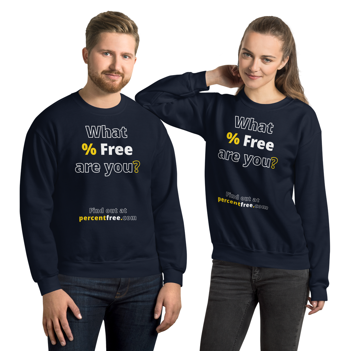 What % Free are you? - Find out at percentfree.com - Unisex Freedom Sweatshirt 