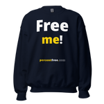 Free me! - Unisex Freedom Sweatshirt 