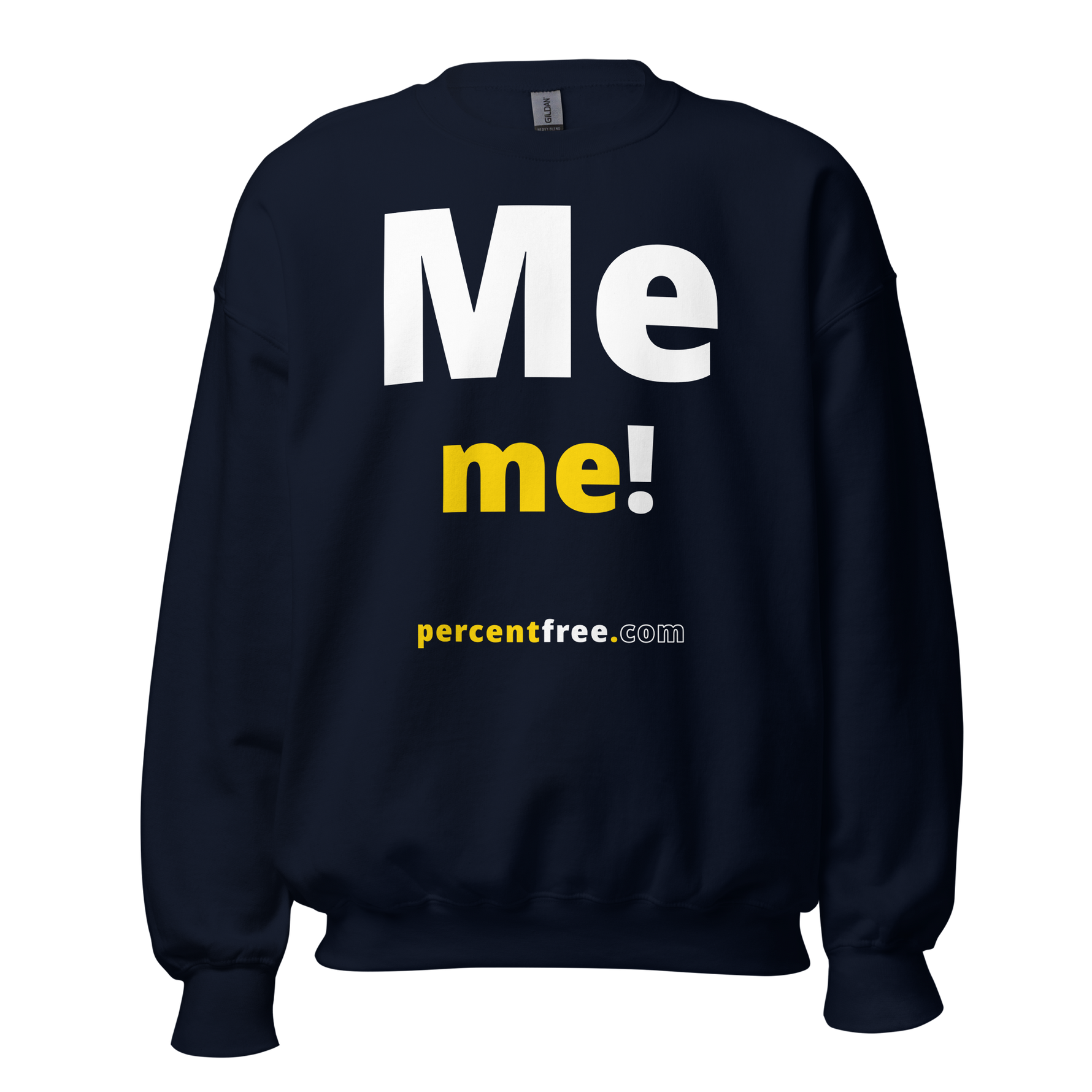 Me me! - Unisex Freedom Sweatshirt 