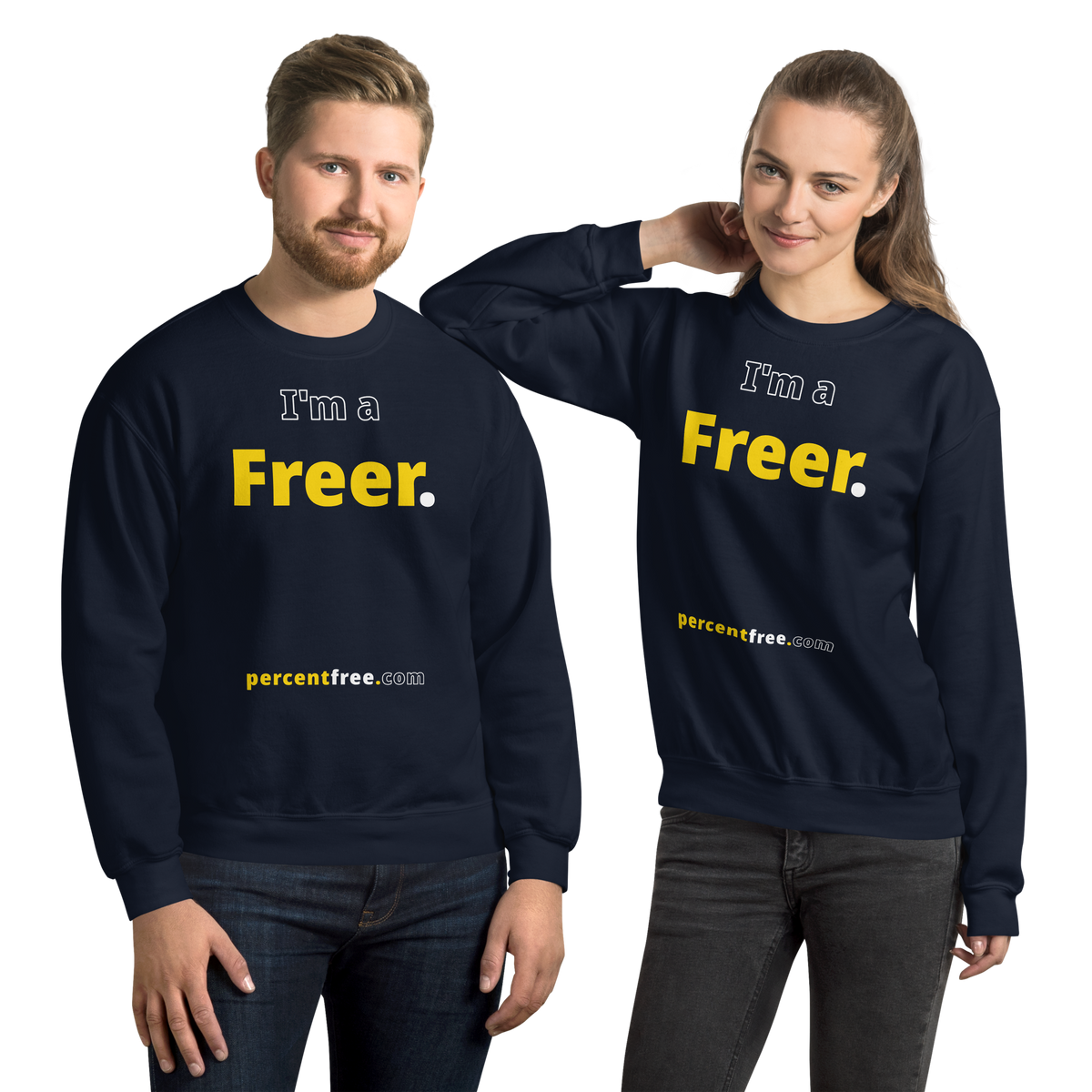I'm a Freer. - Unisex Freedom Sweatshirt 