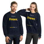 I'm a Freer. - Unisex Freedom Sweatshirt 
