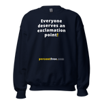 Everyone deserves an exclamation point! - Unisex Freedom Sweatshirt 